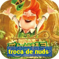 troca de nuds